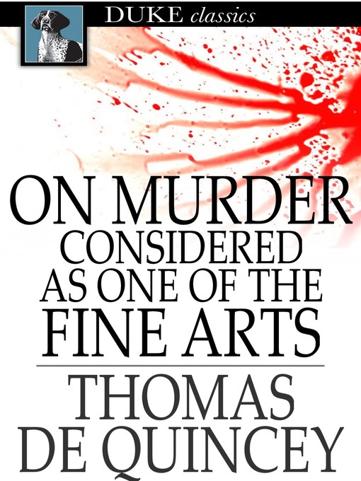 Title details for On Murder Considered as One of the Fine Arts by Thomas de Quincey - Wait list